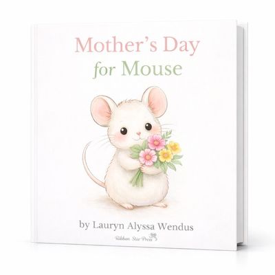 Mother's Day for Mouse | A sweet Mother's Day story to share together Mother's Day for Mouse | A sweet Mother's Day story to share together
