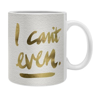 I Can’t Even mug