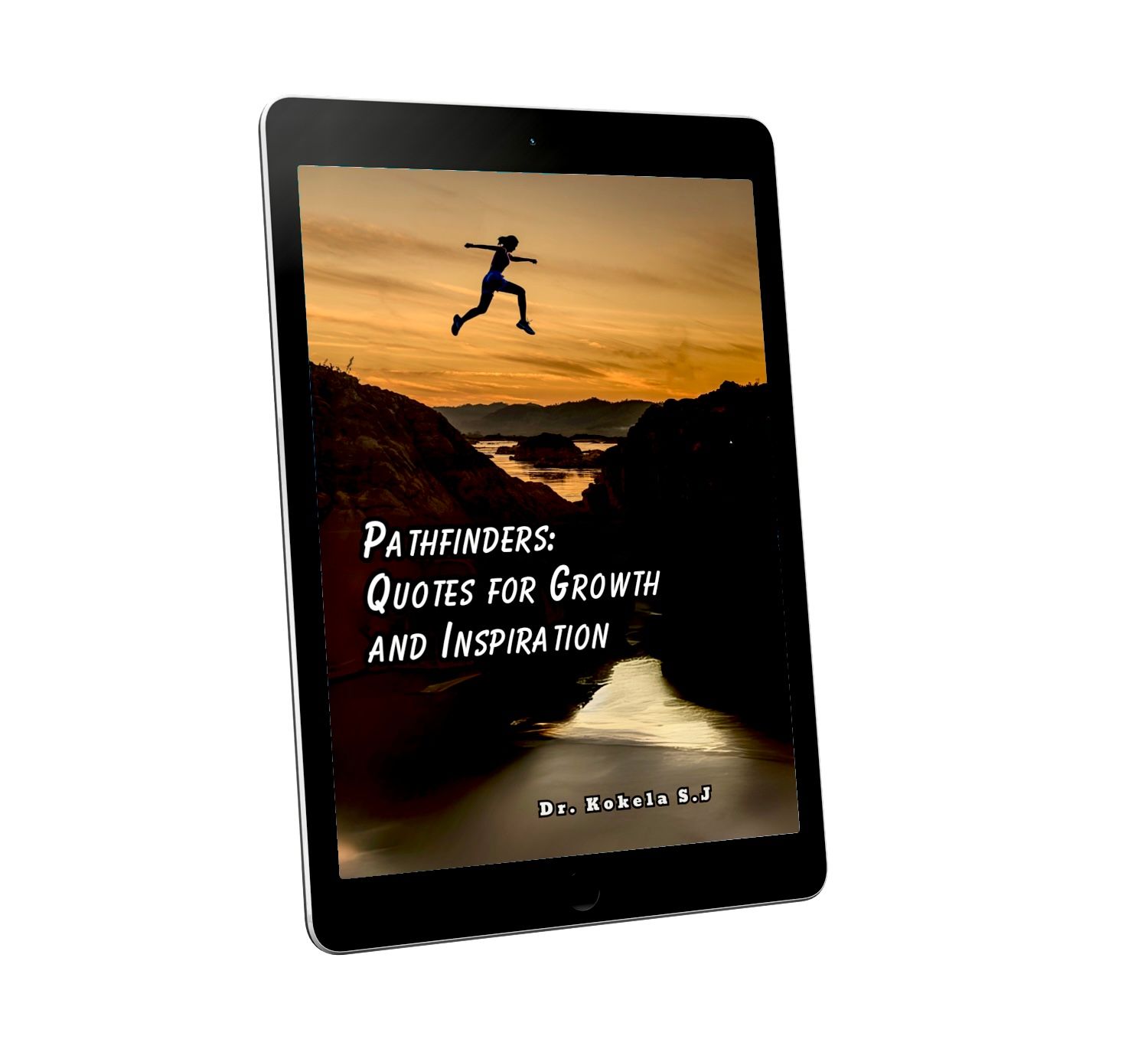 Pathfinders: Quotes For Growth and Inspiration - Dr. Kokela S.J