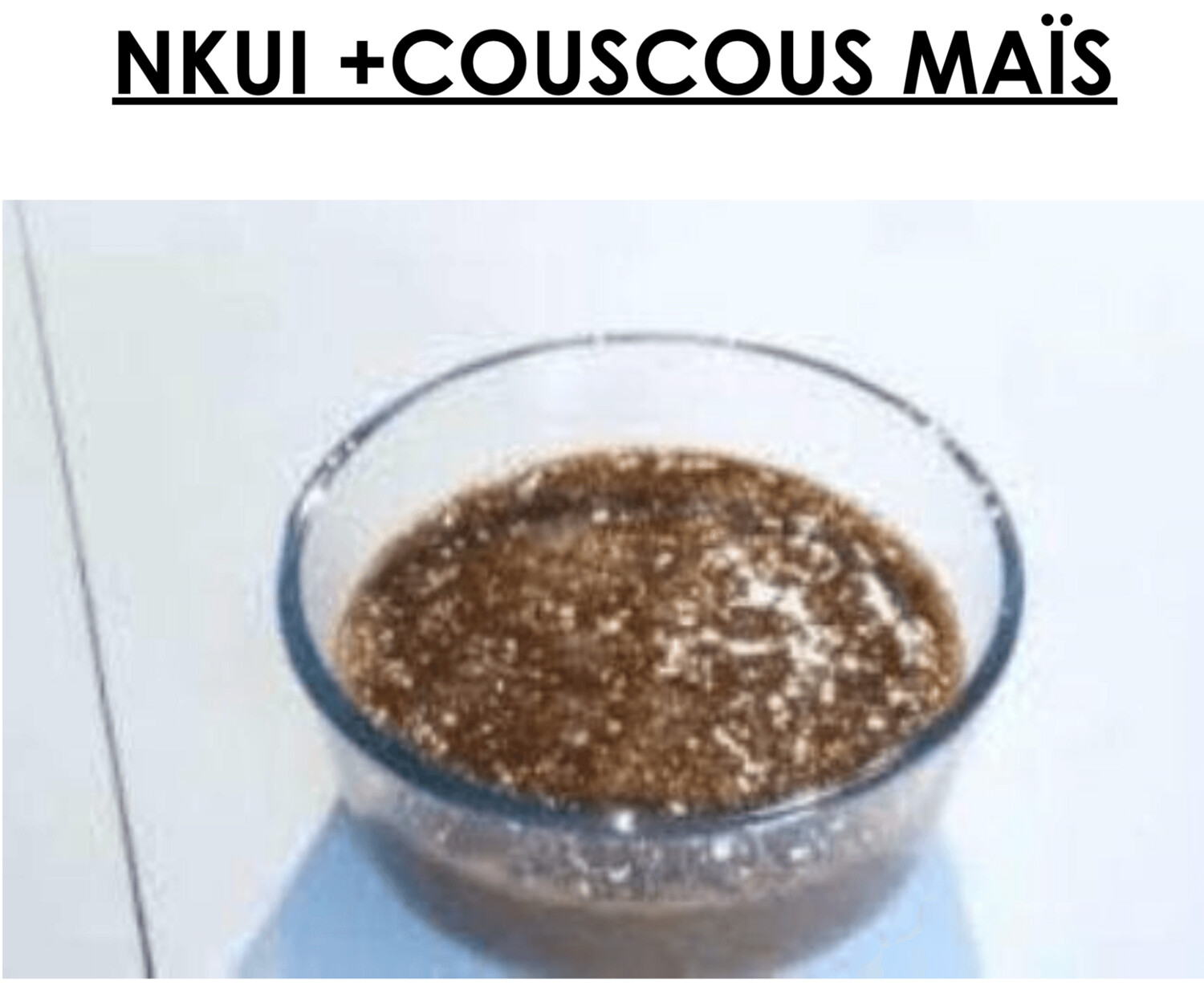Nkui & Couscous Mais