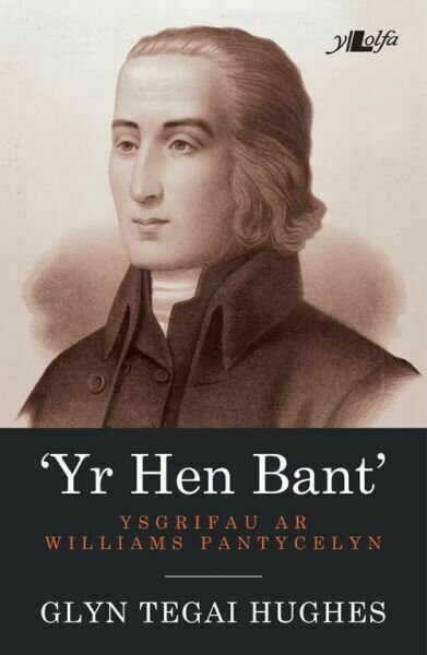 Hen Bant, Yr - Ysgrifau ar Williams Pantycelyn