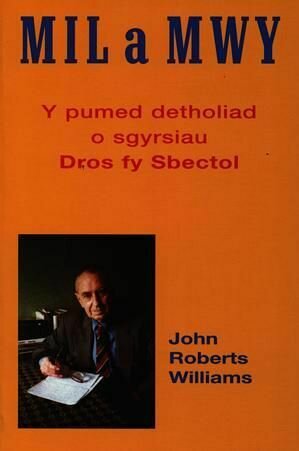 Mil a Mwy - Y Pumed Detholiad o Sgyrsiau dros fy Sbectol