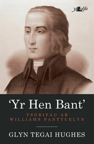 Hen Bant, Yr - Ysgrifau ar Williams Pantycelyn