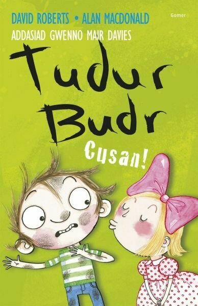 Tudur Budr: Cusan!