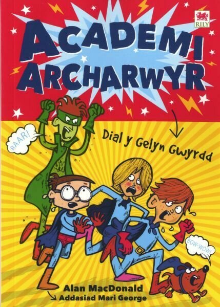 Cyfres Academi Archarwyr: 1. Dial y Gelyn Gwyrdd