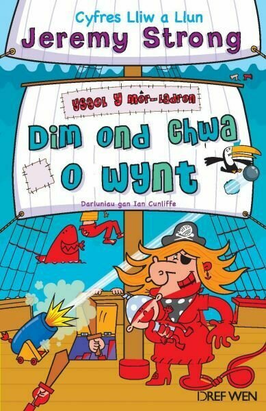 Cyfres Lliw a Llun: Ysgol y Môr-Ladron - Dim Ond Chwa o Wynt