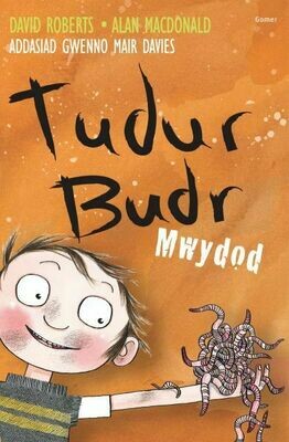 Tudur Budr: Mwydod Tudur Budr: Mwydod