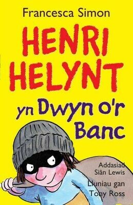 Llyfrau Henri Helynt: Henri Helynt yn Dwyn o'r Banc Llyfrau Henri Helynt: Henri Helynt yn Dwyn o'r Banc