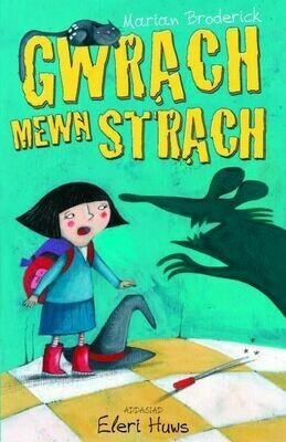 Cyfres Anni'r Wrach: Gwrach Mewn Strach