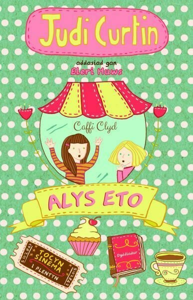 Cyfres Alys a Megan: 2. Alys Eto