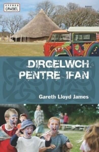 Cyfres Cawdel: Dirgelwch Pentre Ifan