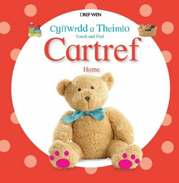 Cyffwrdd a Theimlo/Touch and Feel: Cartref/Home