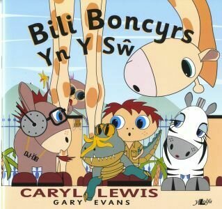 Cyfres y Teulu Boncyrs: 7. Bili Boncyrs yn y Sŵ