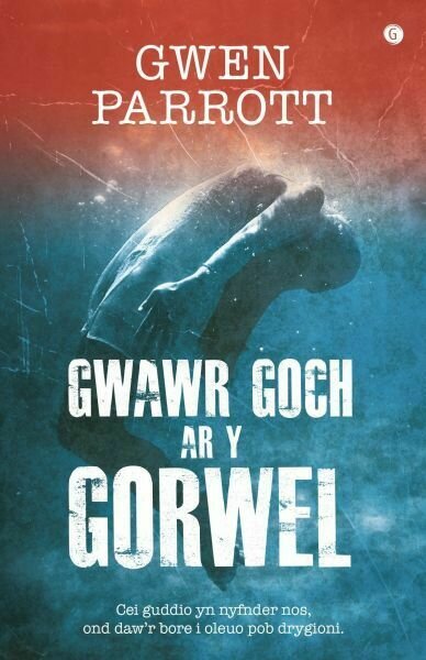 Gwawr Goch ar y Gorwel - Gwen Parrott