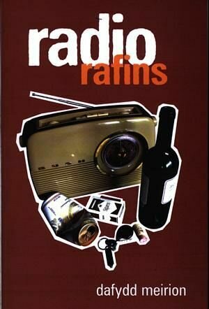 Radio Rafins - Dafydd Meirion