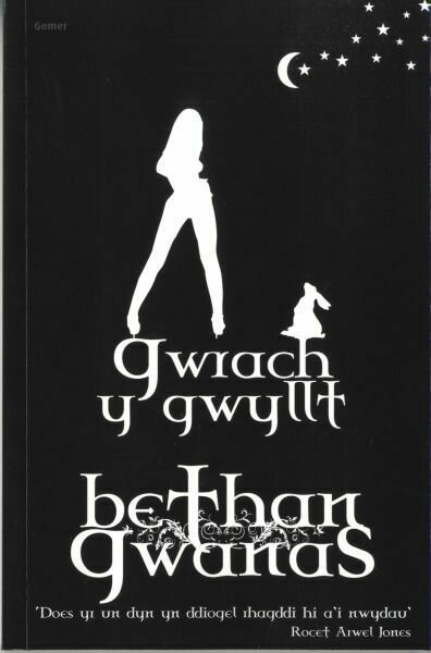 Gwrach y Gwyllt - Bethan Gwanas