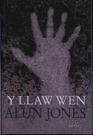 Y Llaw Wen - Alun Jones