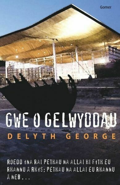 Gwe o Gelwyddau - Delyth George
