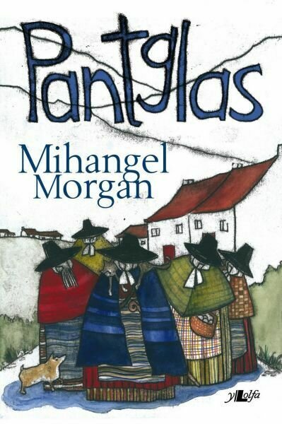 Pantglas - Mihangel Morgan