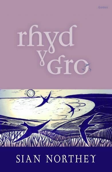 Rhyd y Gro - Sian Northey
