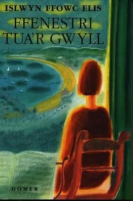 Ffenestri Tua'r Gwyll - Islwyn Ffowc Elis