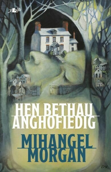 Hen Bethau Anghofiedig - Mihangel Morgan