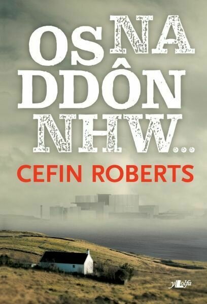 Os Na Ddôn Nhw... - Cefin Roberts