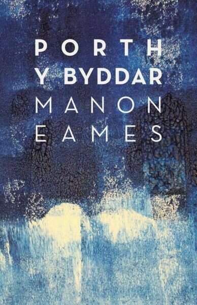 Porth y Byddar - Manon Eames