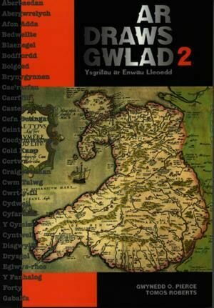 Ar Draws Gwlad 2 - Ysgrifau ar Enwau Lleoedd