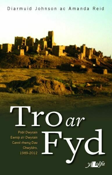 Tro ar Fyd - Pobl Dwyrain Ewrop a'r Dwyrain Canol Rhwng Dau