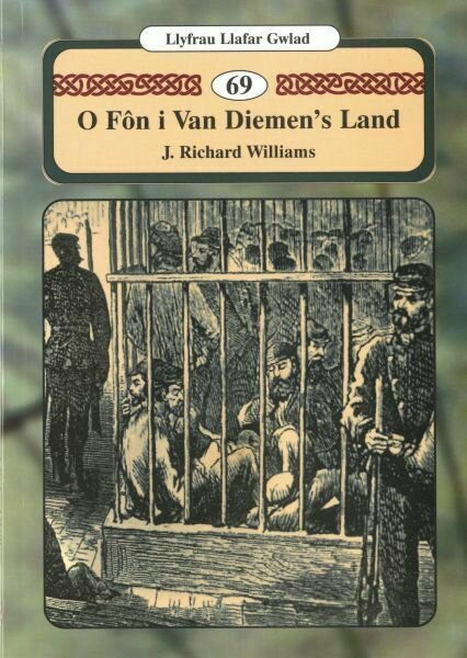 Llyfrau Llafar Gwlad: 69. O Fôn i Van Diemen's Land