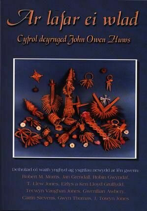 Ar Lafar ei Wlad - Cyfrol Deyrnged John Owen Huws
