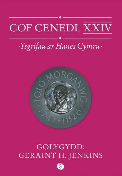 Cof Cenedl XXIV - Ysgrifau ar Hanes Cymru