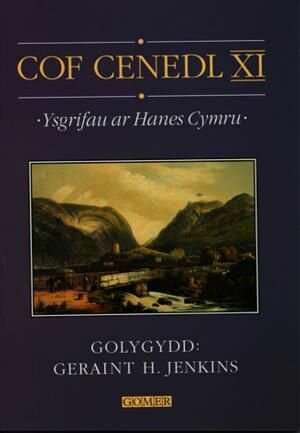 Cof Cenedl XI - Ysgrifau ar Hanes Cymru