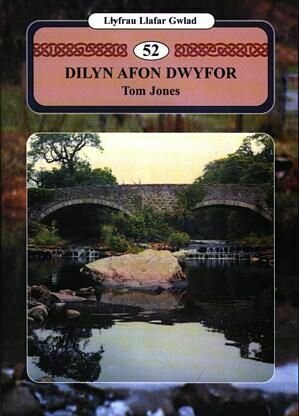 Llyfrau Llafar Gwlad:52. Dilyn Afon Dwyfor