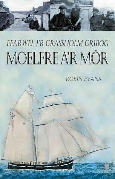 Moelfre a'r Môr - Ffarwel i'r Grassholm Gribog