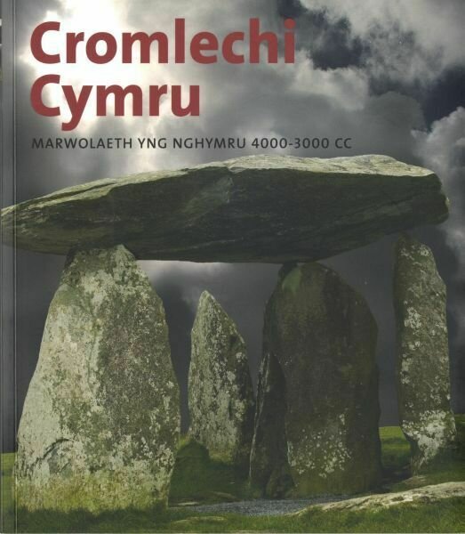 Cromlechi Cymru - Marwolaeth yng Nghymru 4000-3000 CC