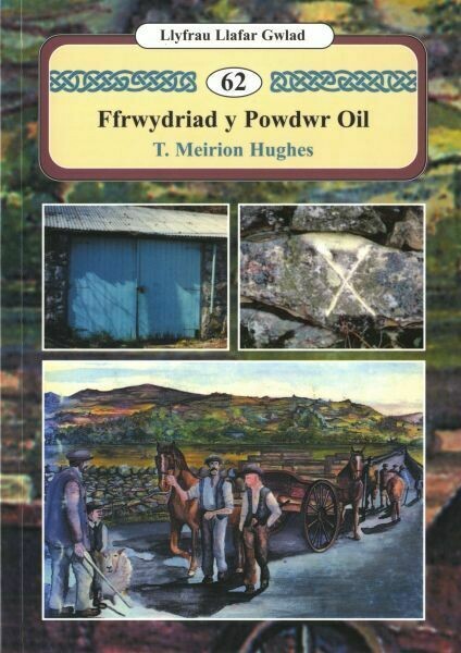 Llyfrau Llafar Gwlad:62. Ffrwydriad y Powdwr Oil