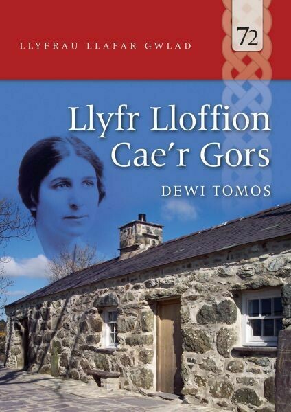 Llyfrau Llafar Gwlad: 72. Llyfr Lloffion Cae'r Gors