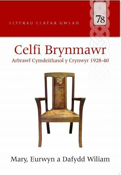 Llyfrau Llafar Gwlad: 78. Celfi Bryn-mawr - Arbrawf Cymdeithasol