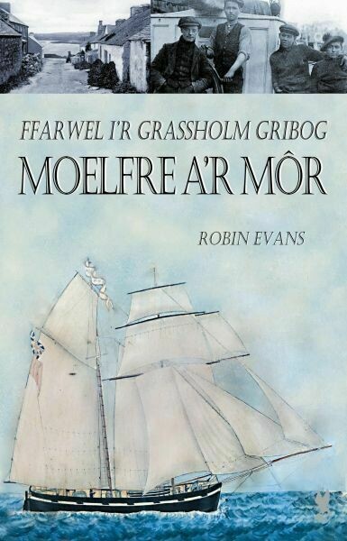 Moelfre a'r Môr - Ffarwel i'r Grassholm Gribog