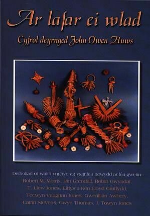 Ar Lafar ei Wlad - Cyfrol Deyrnged John Owen Huws