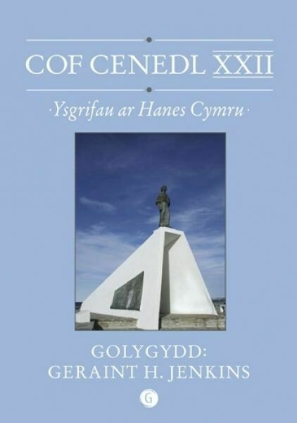 Cof Cenedl XXII - Ysgrifau ar Hanes Cymru