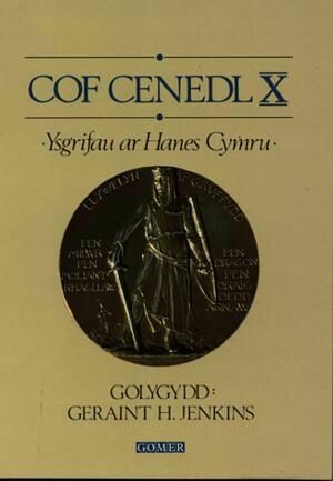 Cof Cenedl X - Ysgrifau ar Hanes Cymru