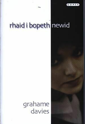 Rhaid i Bopeth Newid - Grahame Davies