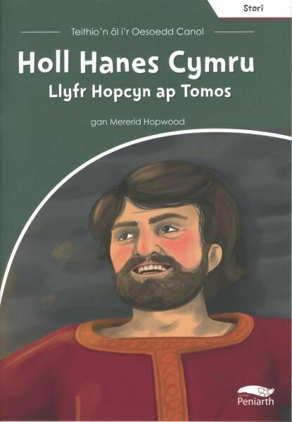 Teithio'n ôl i'r Oesoedd Canol: Holl Hanes Cymru - Llyfr Hopcyn A