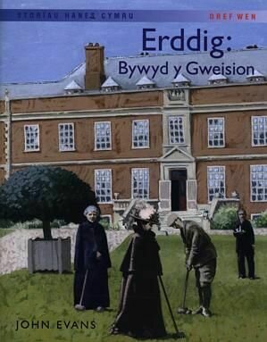 Storïau Hanes Cymru: Erddig: Bywyd y Gweision