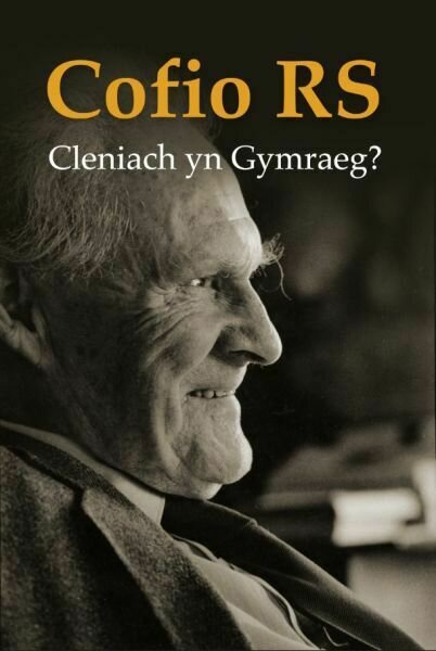 Cofio R. S. - Cleniach yn Gymraeg?