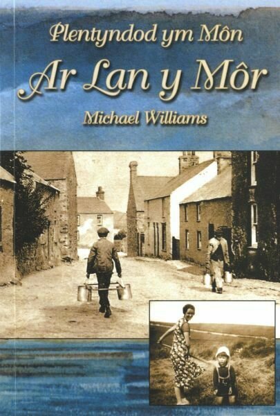 Plentyndod Ym Môn - Ar Lan y Môr