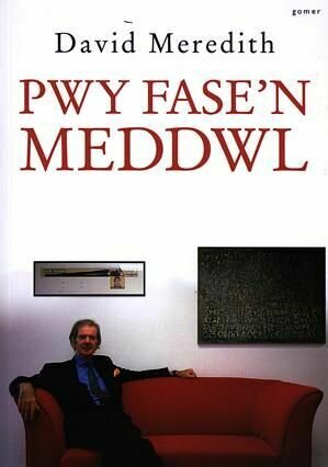 Pwy Fase'n Meddwl? Hunangofiant David Meredith